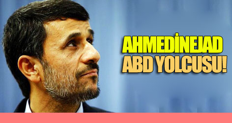 Ahmedinejad  ABD yolcusu!
