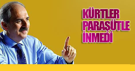 Kürtler bu topraklara paraşütle inmedi