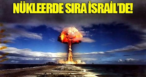 Nükleerde sıra İsrail’de