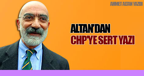 Ahmet Altan CHP'ye sert yazı