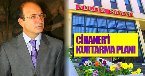 Cihaner'i kurtarma planının ilk adımı