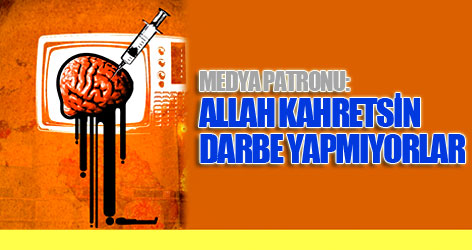 Allah kahretsin darbe yapmıyorlar!