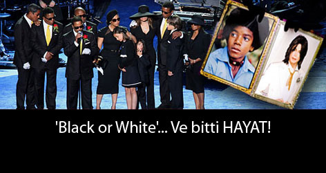 'Black or White'... Ve bitti HAYAT!