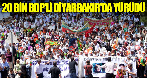 20 bin BDP'li Diyarbakır'da yürüdü