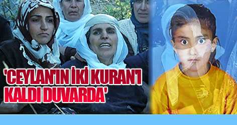 'Ceylan'ın iki Kuran'ı kaldı duvarda'