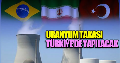 Uranyum Takası Türkiye'de Yapılacak