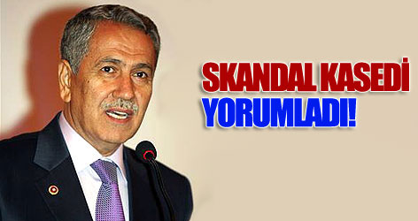 Arınç skandal kasedi yorumladı!