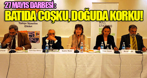 27 Mayıs darbesi: Batıda coşku, Doğuda korku!