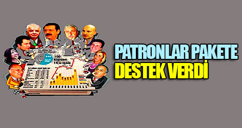Patronlar pakete destek verdi