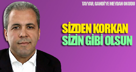 Tayyar, Gandi'ye meydan okudu