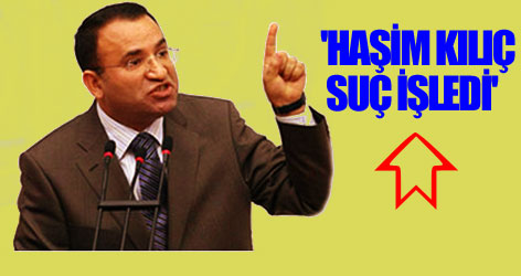 'Haşim Kılıç suç işledi'