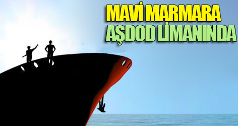 Mavi Marmara Aşdod Limanında