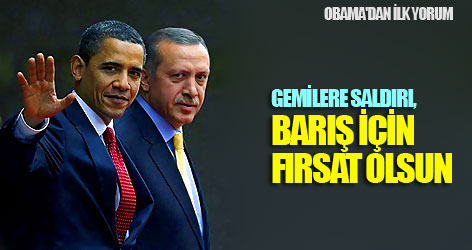 Gemilere saldırı, barış için fırsat olsun