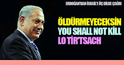 Erdoğan'dan İsrail'e üç dilde çağrı