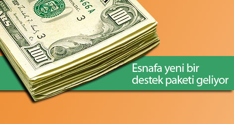 Esnafa yeni bir destek paketi geliyor