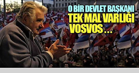 O bir devlet başkanı, tek mal varlığı vosvos
