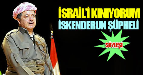 Barzani: İskenderun saldırısı şüpheli