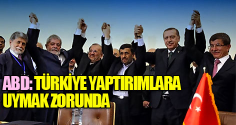 ABD: Türkiye İran yaptırımlarına uymak zorunda