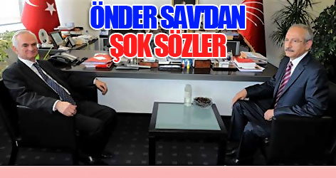 Önder Sav'dan çok tartışılacak sözler