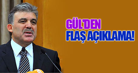 Gül'den süpriz 'İsrail' açıklaması