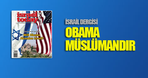 İsrail dergisi: Obama Müslümandır
