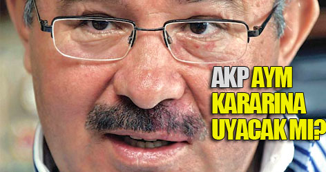 Çelik: Yargı kararına uyulmak zorunda