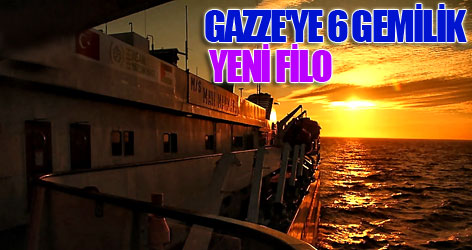 İHH'dan Gazze'ye 6 gemilik yeni filo