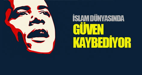 İslam dünyasının güvenini kaybediyor