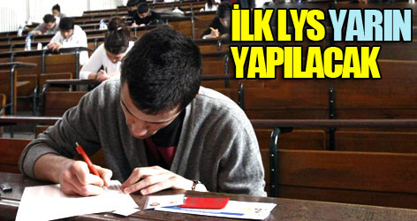 İlk LYS yarın yapılacak