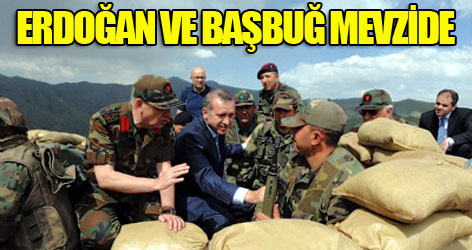 Başbakan ve Genelkurmay Başkanı mevzide