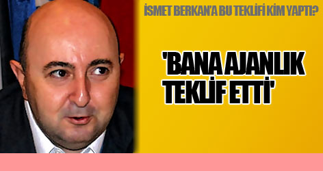 'Bana ajan gazetecilik teklif etti'