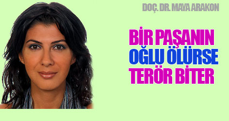 Bir paşanın oğlu ölürse terör biter