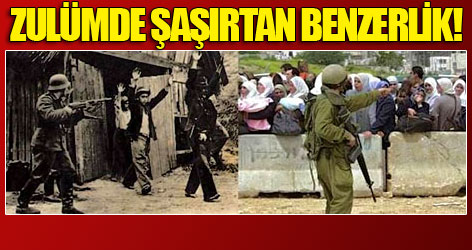 Hitler-İsrail zulmünde şaşırtan benzerlik!
