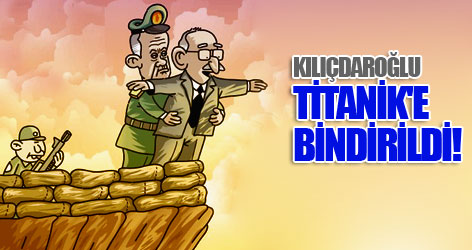 Kılıçdaroğlu Titanik'e bindirildi!