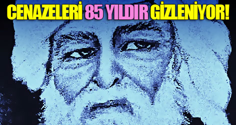 Cenazeleri 85 yıldır gizleniyor