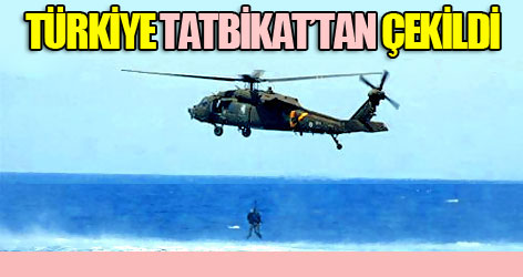 Türkiye Denizkızı Tatbikatı'ndan çekildi