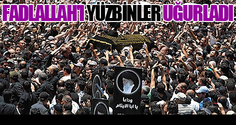 Fadlallah'ı on binlerce kişi uğurladı