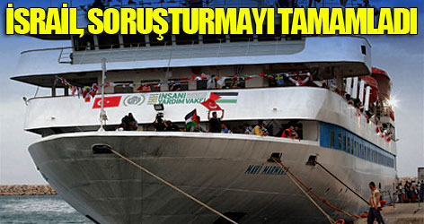 İsrail, Mavi Marmara soruşturmasını tamamladı
