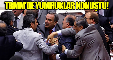 TBMM'de yumruklar konuştu!