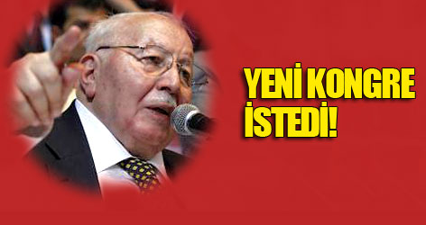 Erbakan yeni kongre istedi