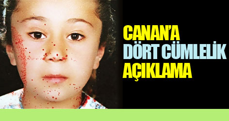 Canan’a dört cümlelik açıklama