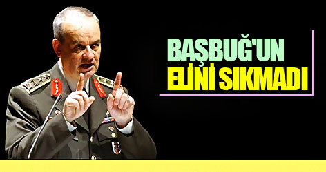 İlker Başbuğ'un elini sıkmadı!
