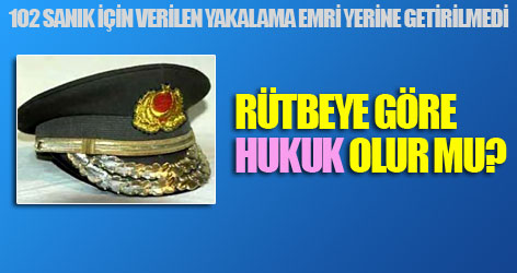 Generaller hukuk tanımıyor