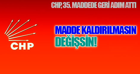CHP, 35. maddede geri adım attı