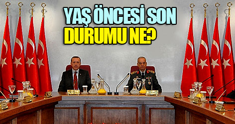 YAŞ öncesi general ve amirallerin durumu