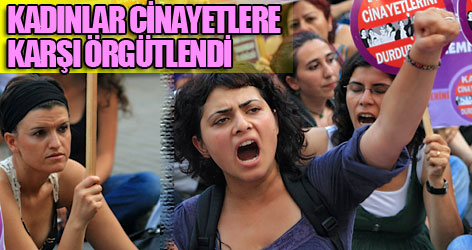 Kadınlar cinayetlere karşı örgütlendi