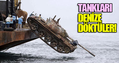 Tankları Denize Döktüler!
