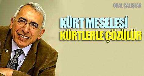 Kürt meselesi Kürtlerle çözülür