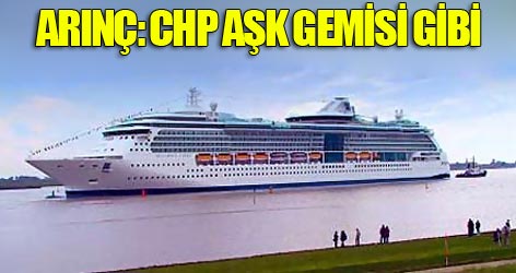 Arınç: Aşk gemisi gibi ne bu böyle?