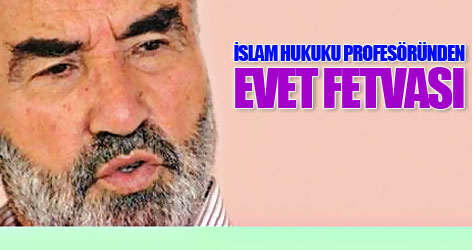 İslam hukuku profesöründen "Evet" fetvası